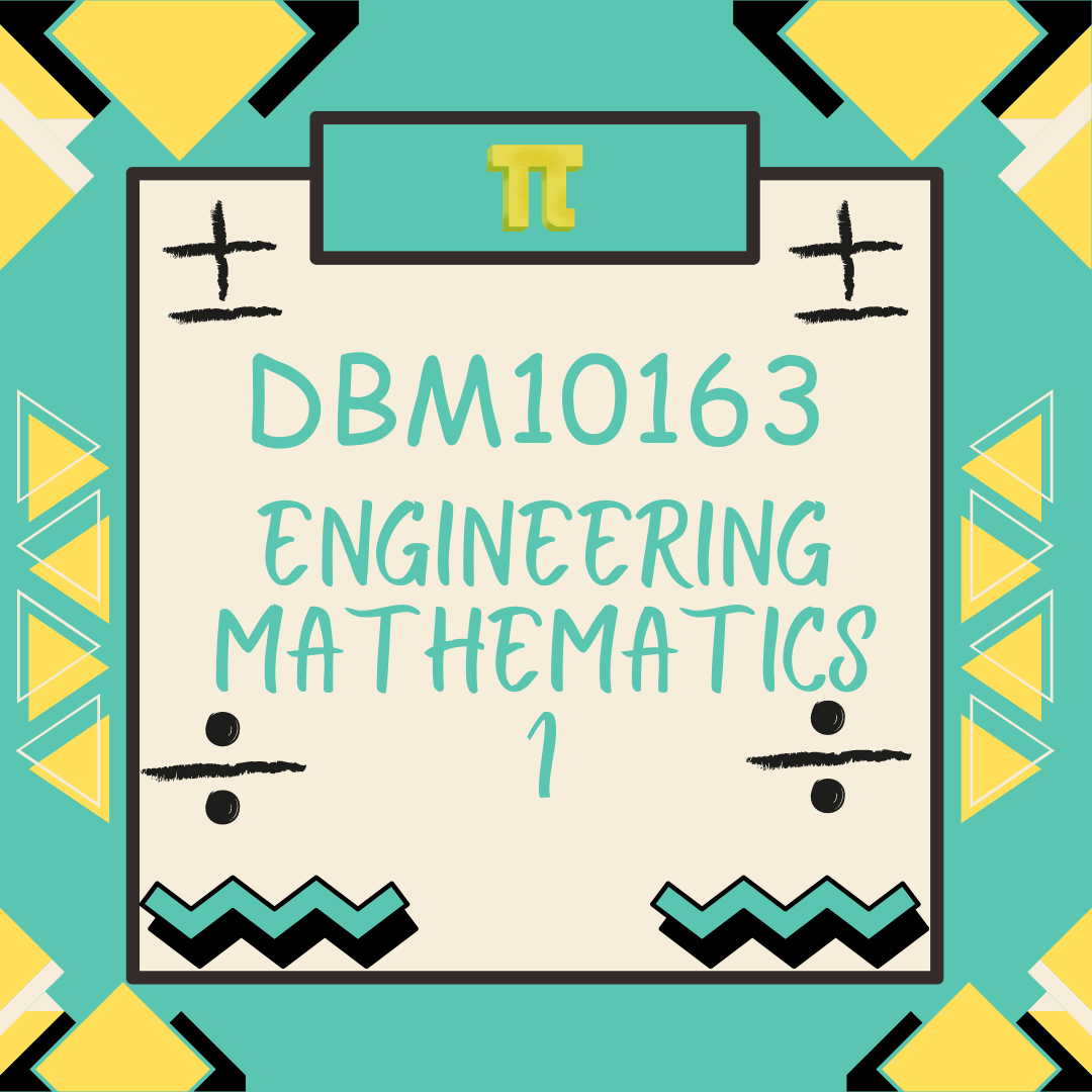 DBM10163 ENGINEERING MATHEMATICS 1