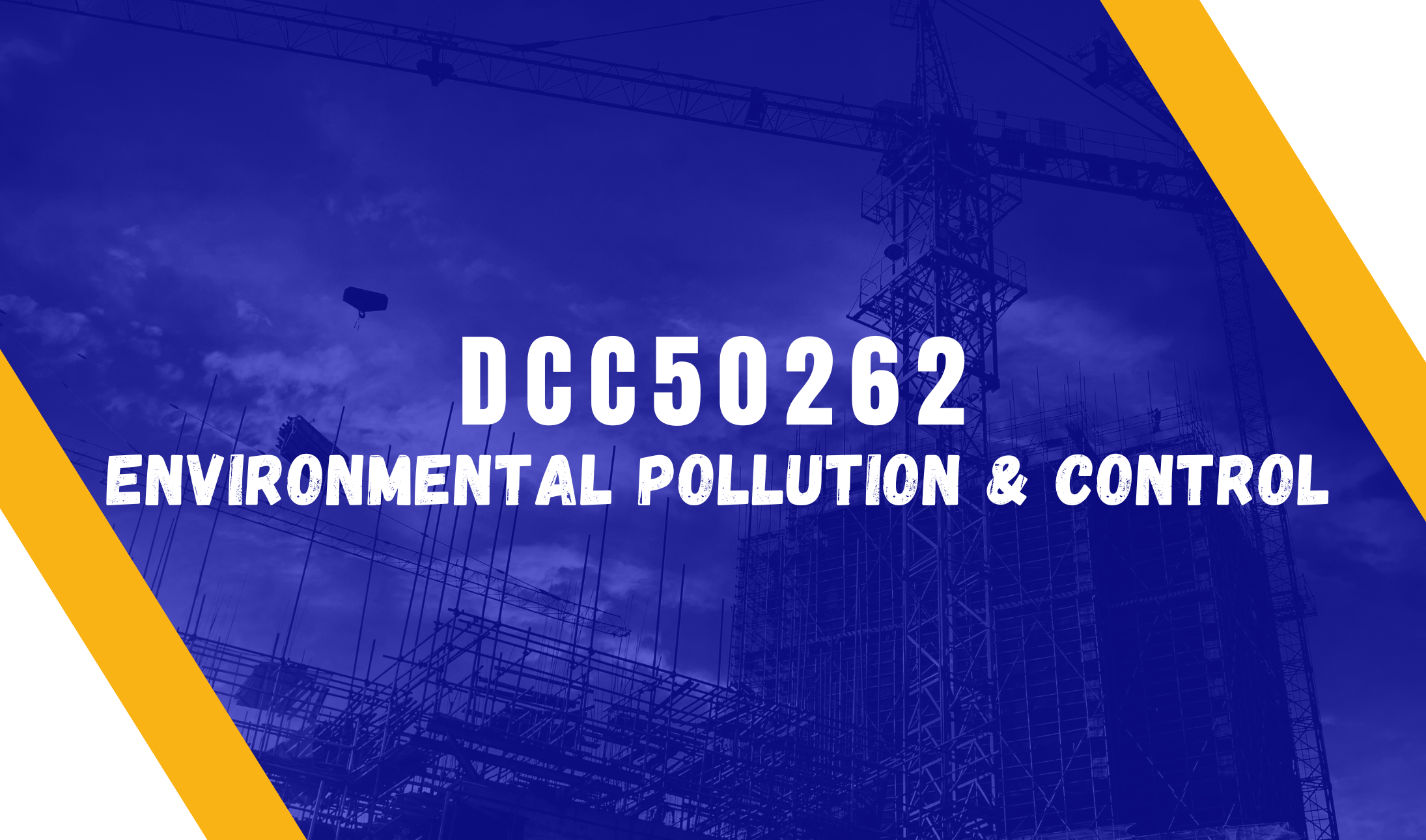 DCC50262 - ENVIRONMENTAL  POLUTION &amp; CONTROL_Sesi 1