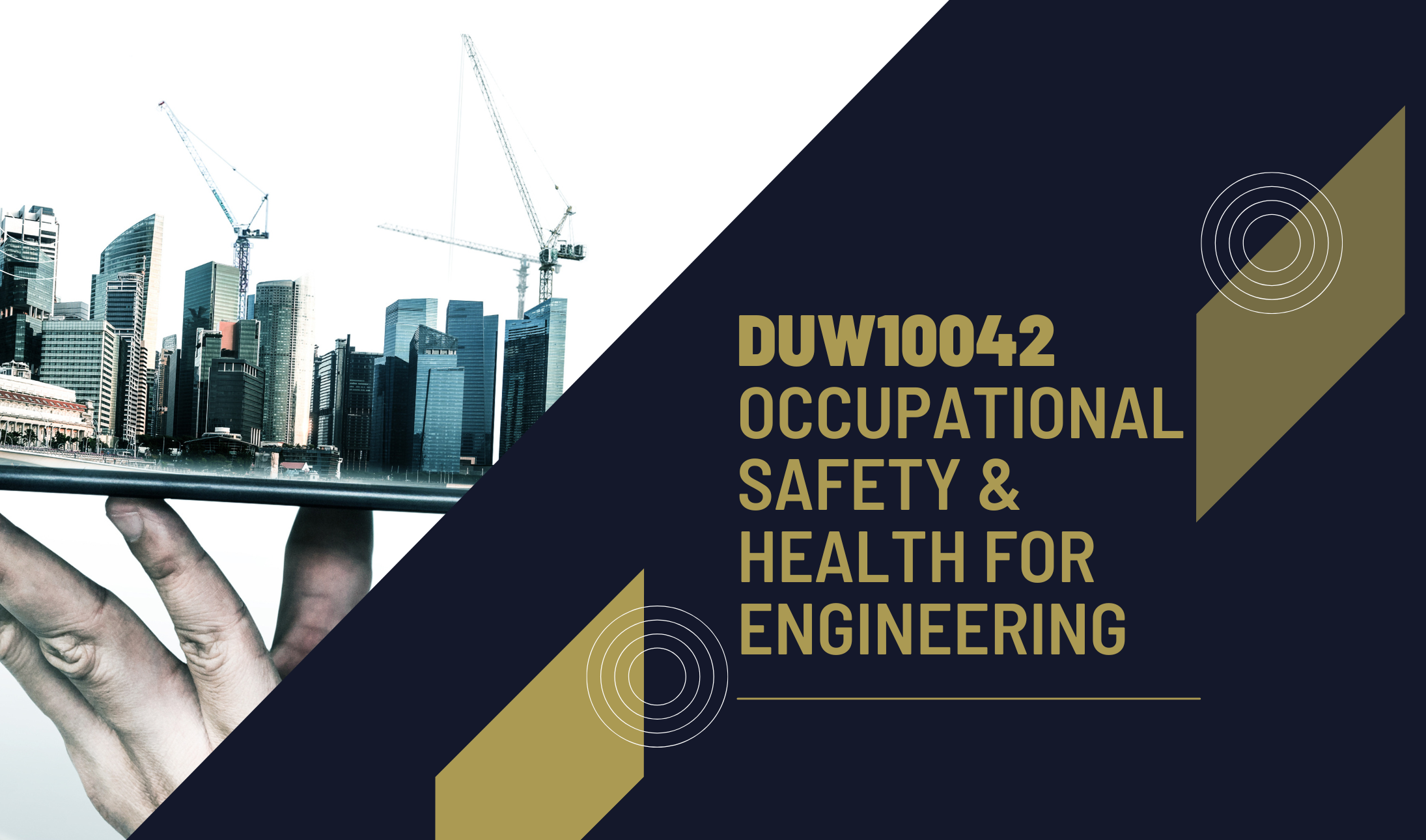 DUW10042 OCCUPATIONAL SAFETY AND  HEALTH FOR ENGINEERING