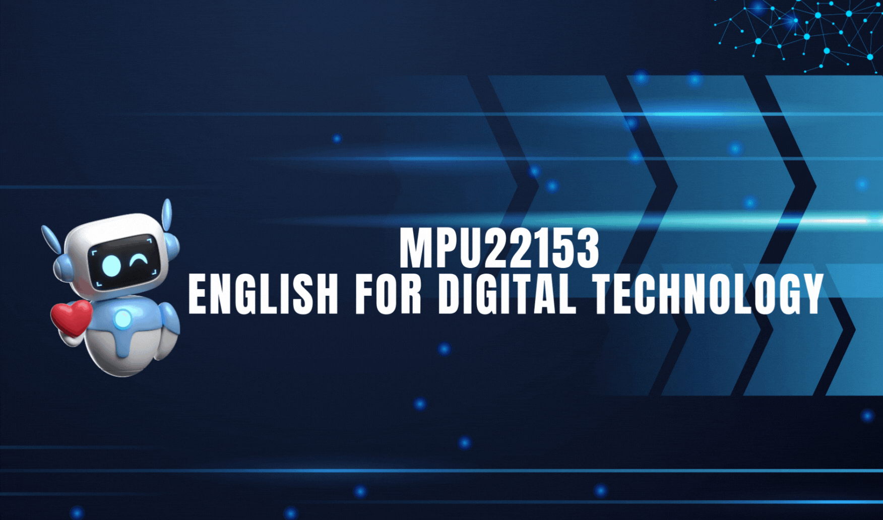 MPU22153 ENGLISH FOR DIGITAL TECHNOLOGY 