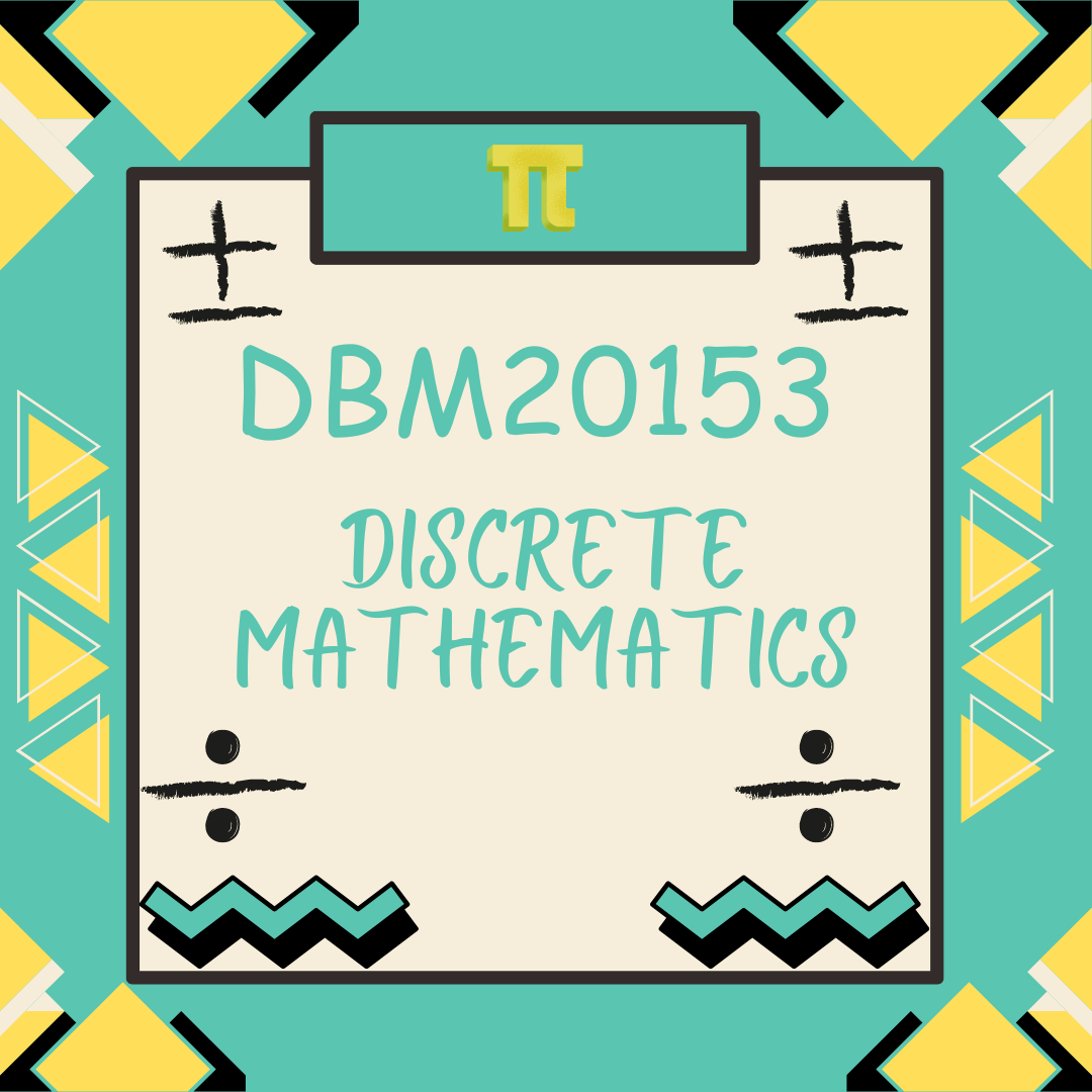 DBM20153 DISCRETE MATHEMATICS