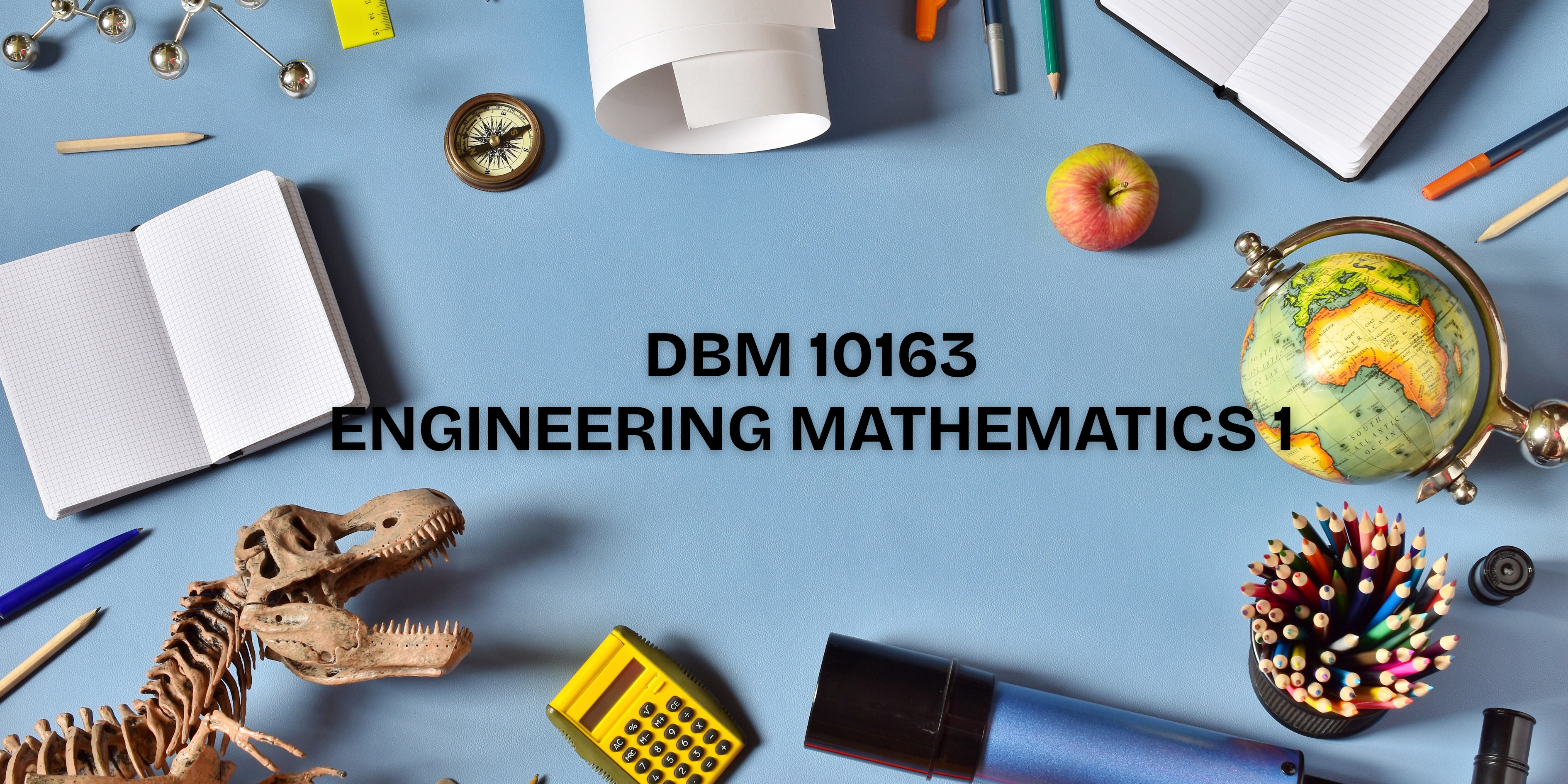 DBM10163 ENGINEERING MATHEMATICS 1 